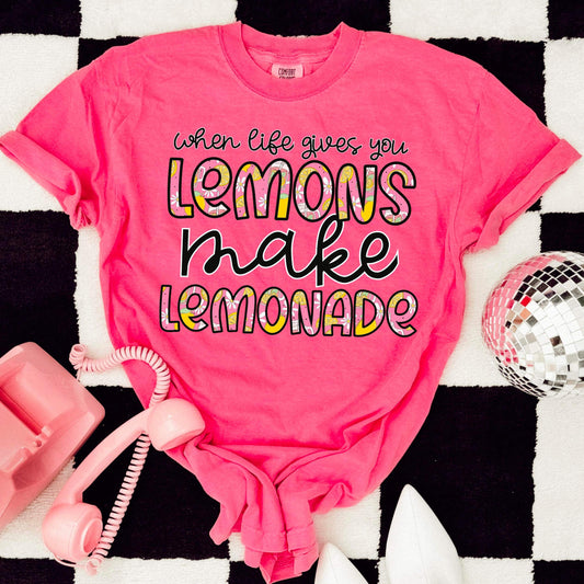 DTF Print When Life Hands You Lemons Make Lemonade