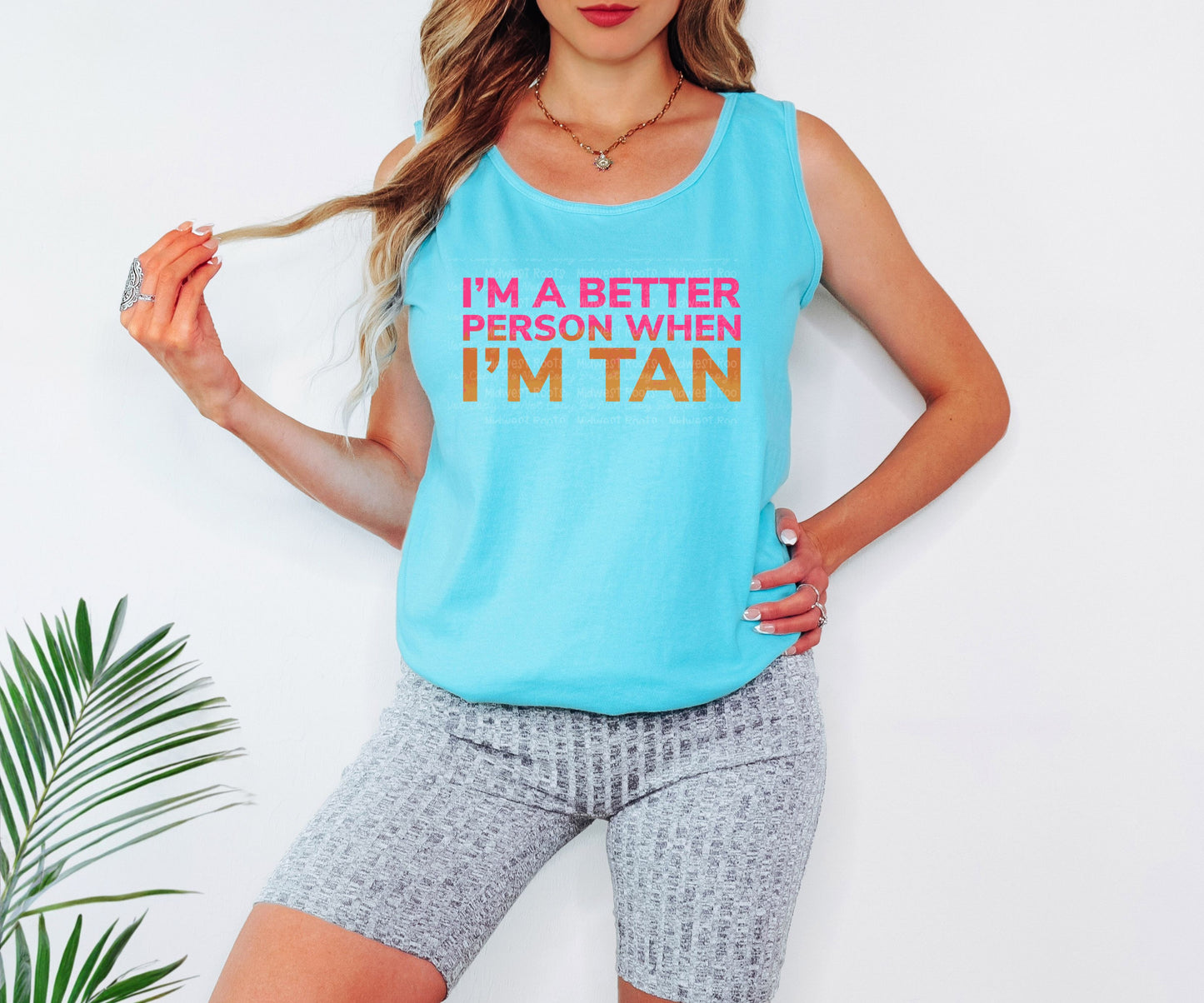 DTF Print - I’m A Better Person When I’m Tan