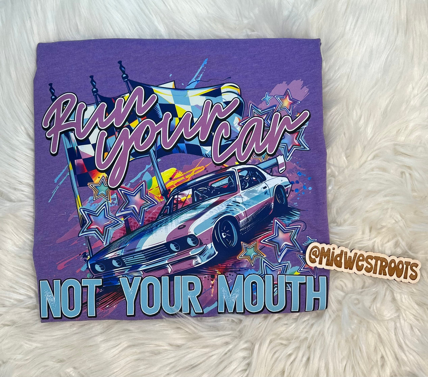 Run Your Car Not Your Mouth Top