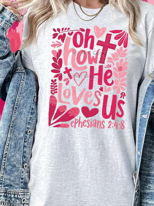 DTF Print - Oh How He Loves Us