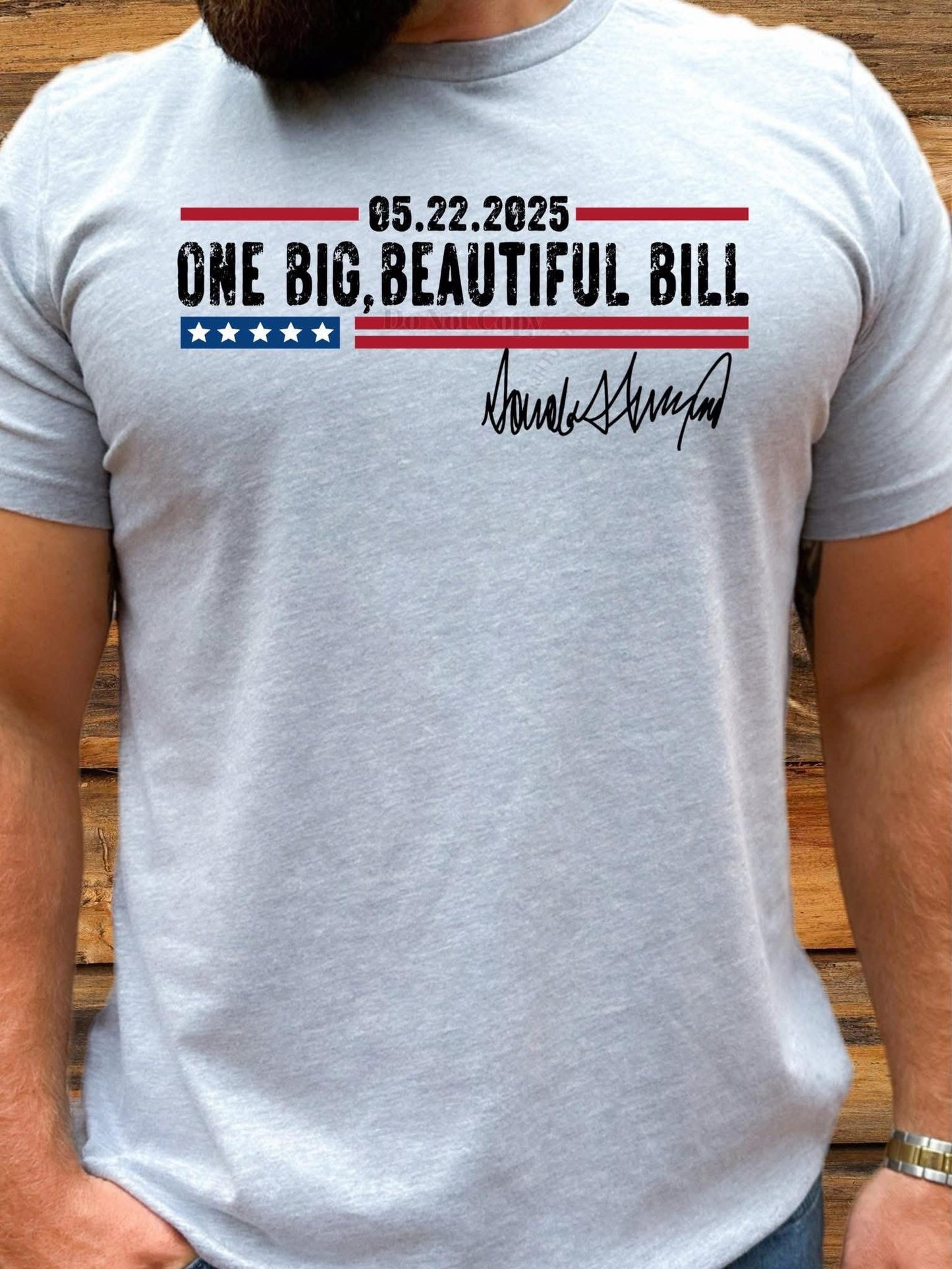 DTF Print - One Big Beautiful Bill with Signature
