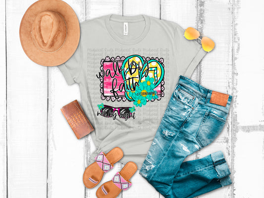 Walk By Faith Not By Sight Sublimation Print
