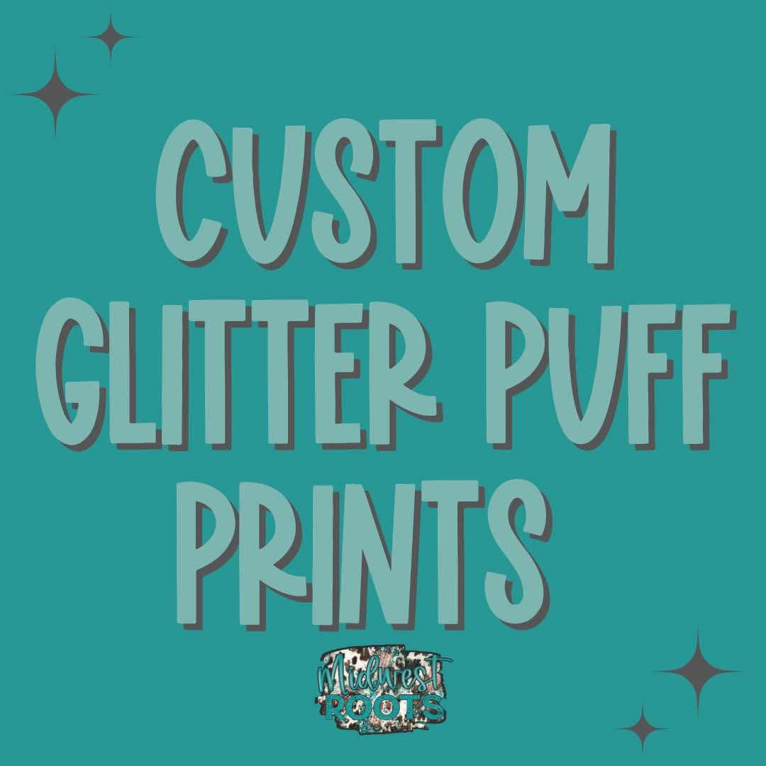 Custom Glitter Puff Print