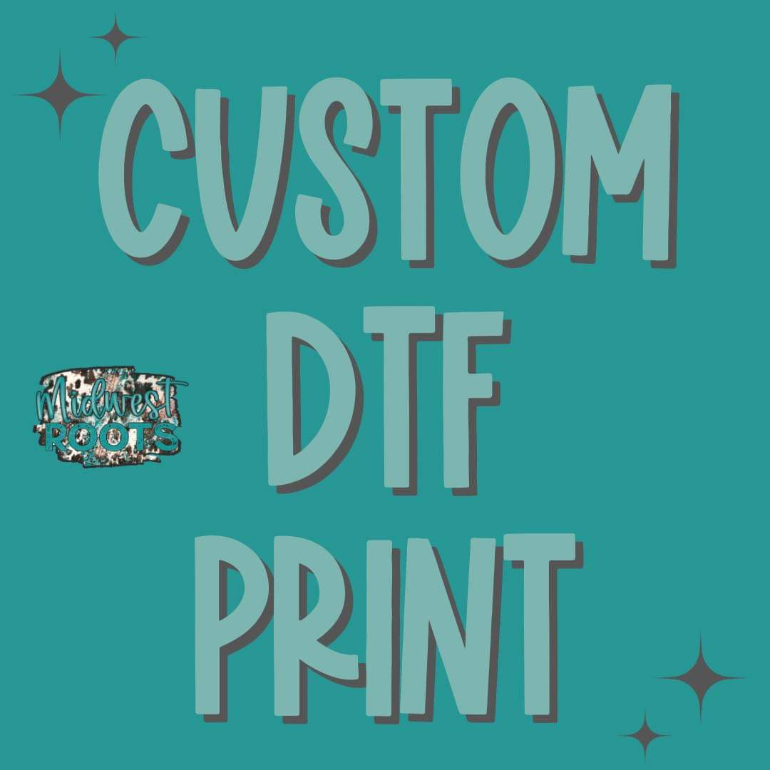 Custom DTF Print