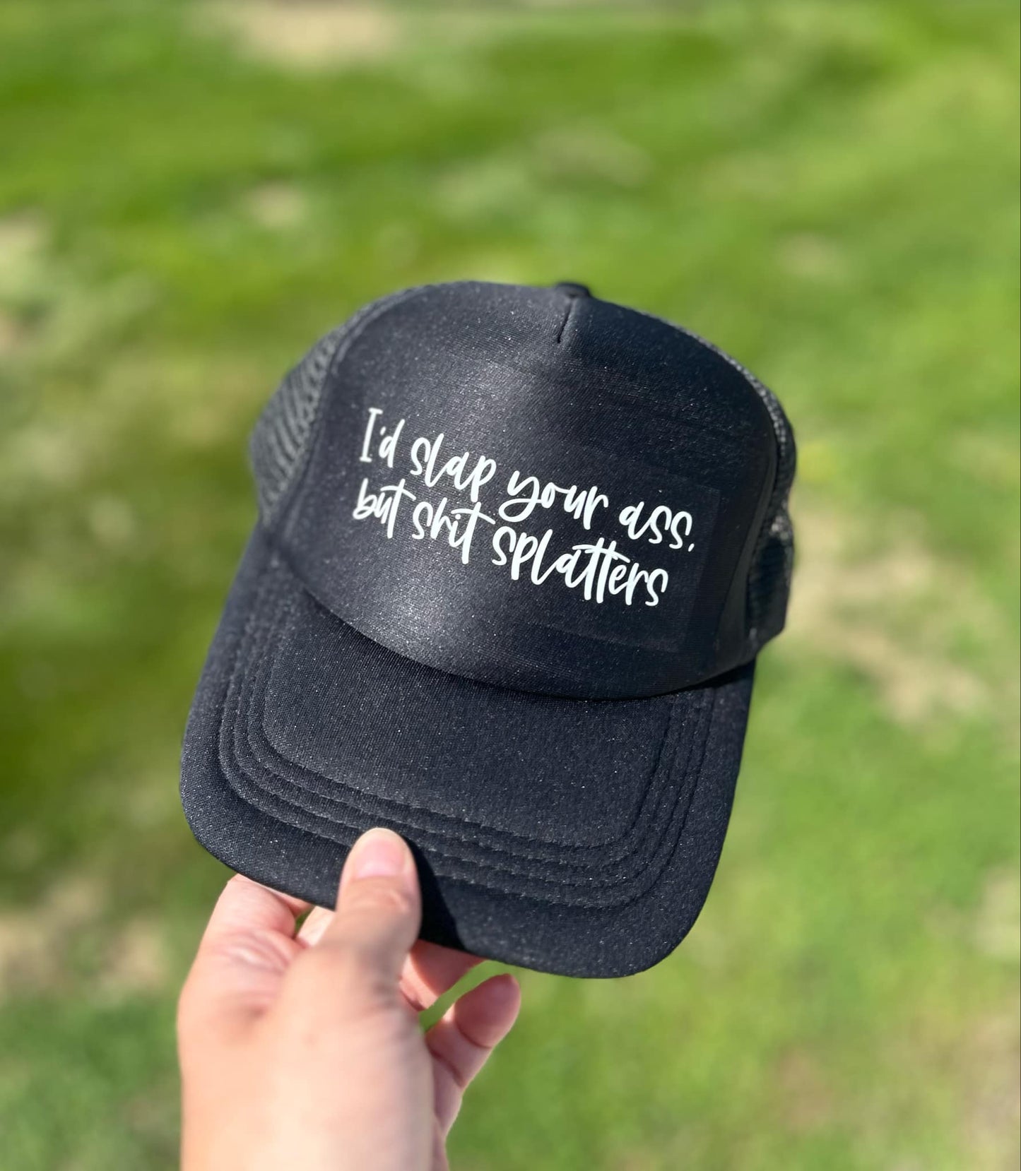 DTF Prints - I’d slap your ass but shit splatters