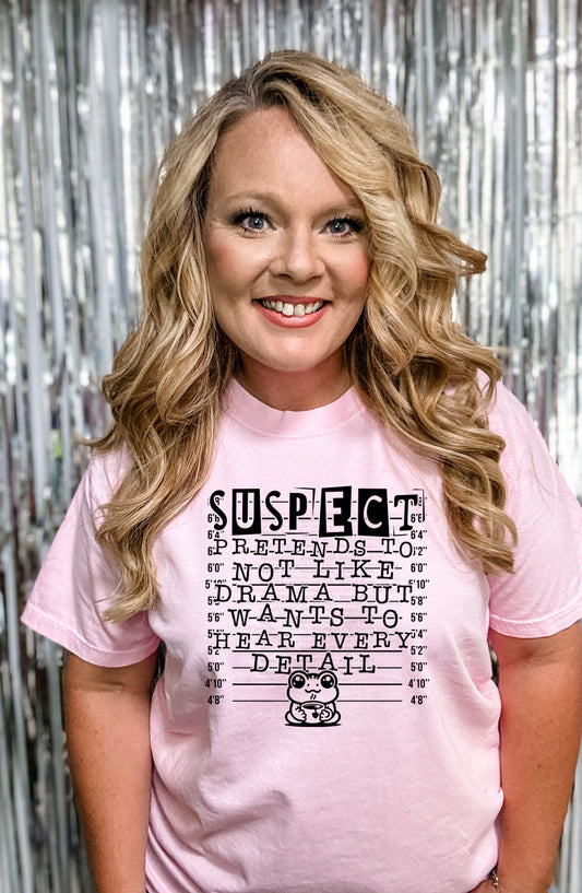 DTF Print - Suspect pretends to not like drama