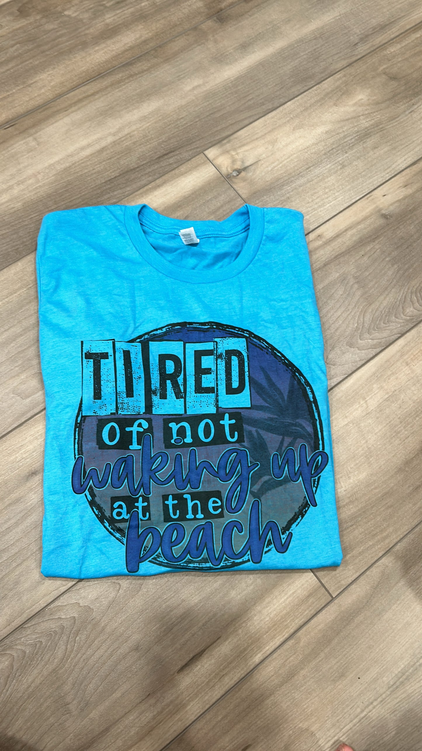 RTS Tired Of Not Waking Up At The Beach Top in Blue