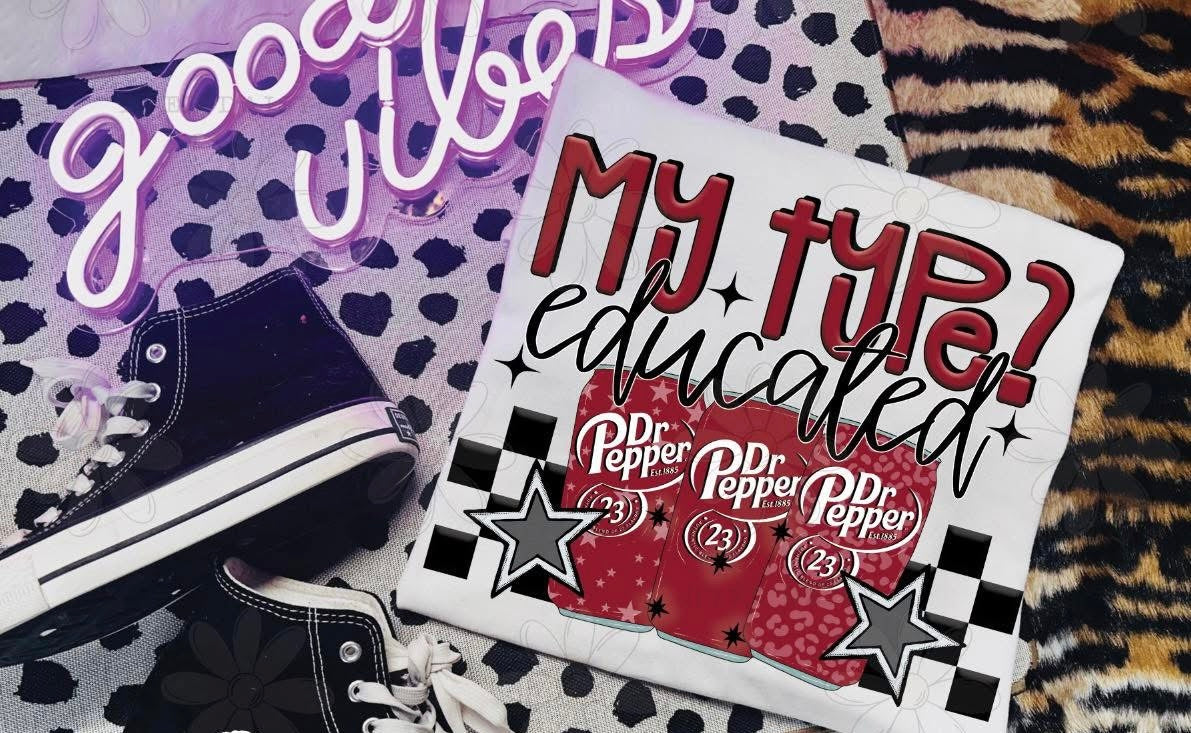 DTF Print - My Type Educated