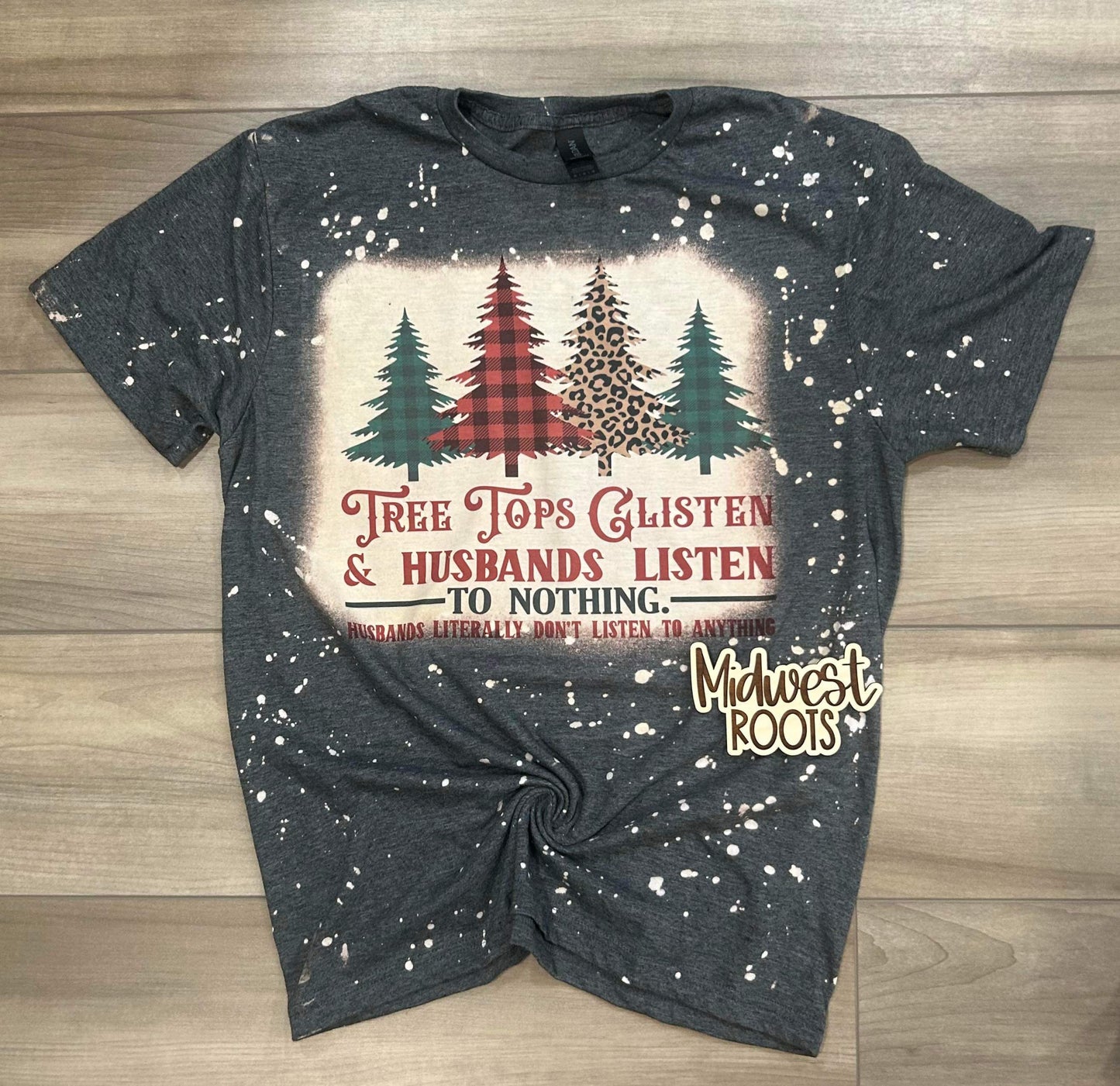 DTF Print Tree Tops Glisten & Husbands Listen To Nothing