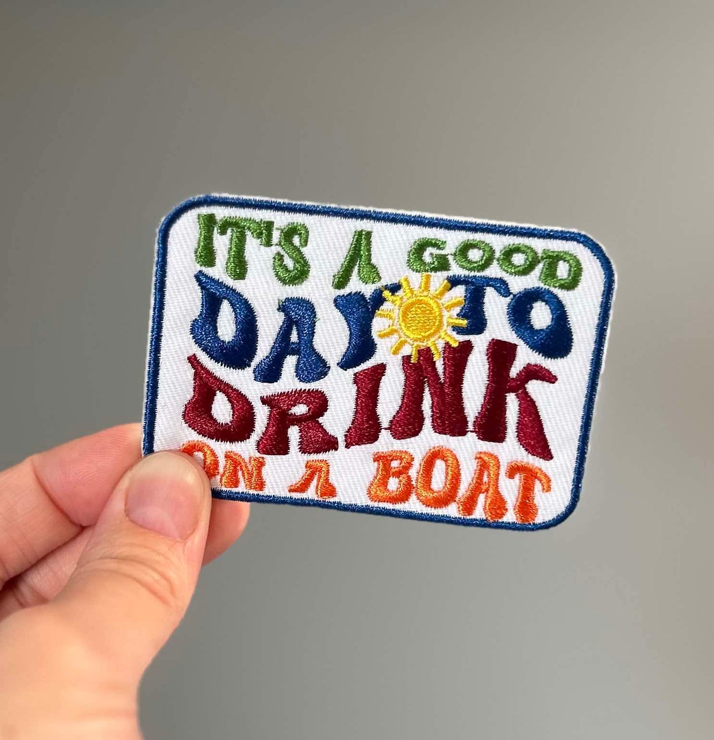 It’s A Good Day To Drink On A Boat - Hat Patch