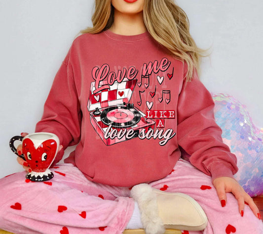 DTF Print - Love Me Like a Love Song