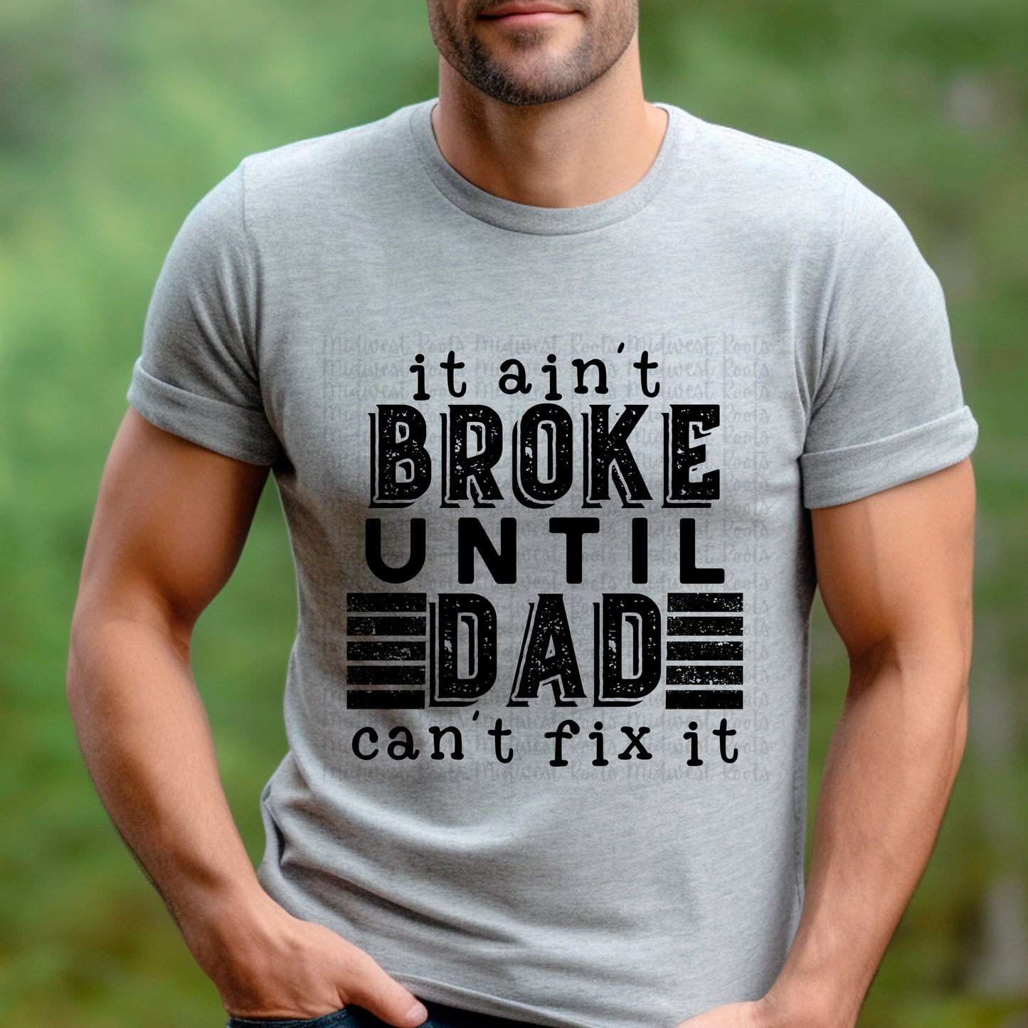It Ain’t Broke Until Dad Can’t Fix It Top