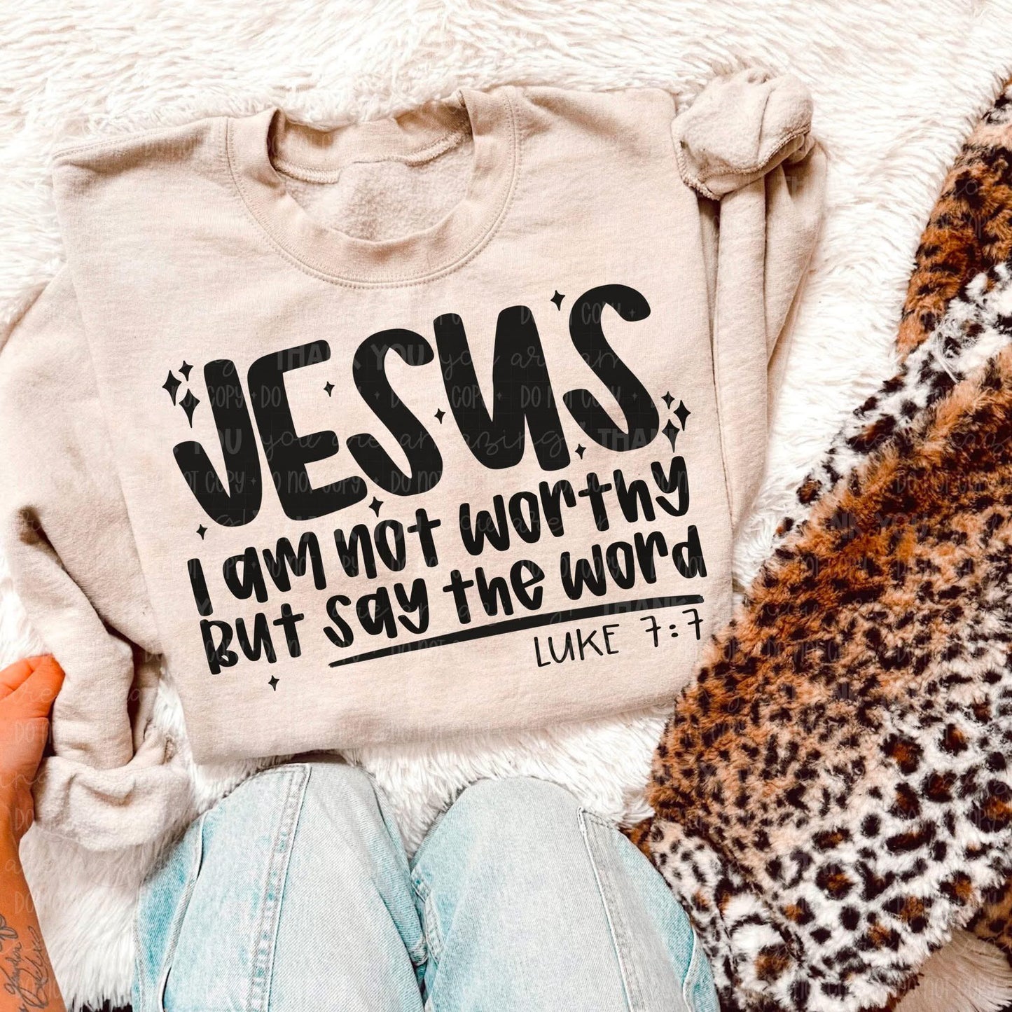 DTF Print - Jesus I am not worthy but you say the word
