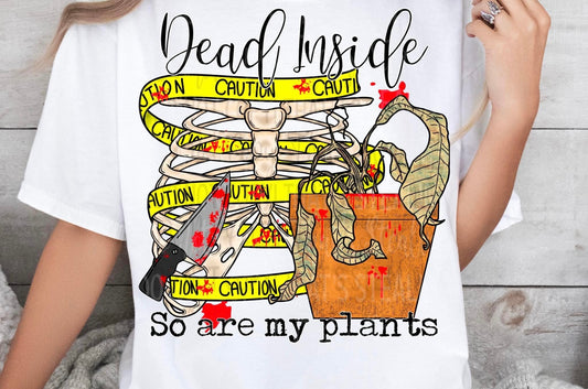 WS Completed Dead Inside So Are My Plants Top
