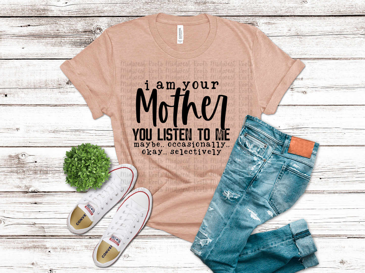 I Am Your Mother You Listen To Me Sublimation Print