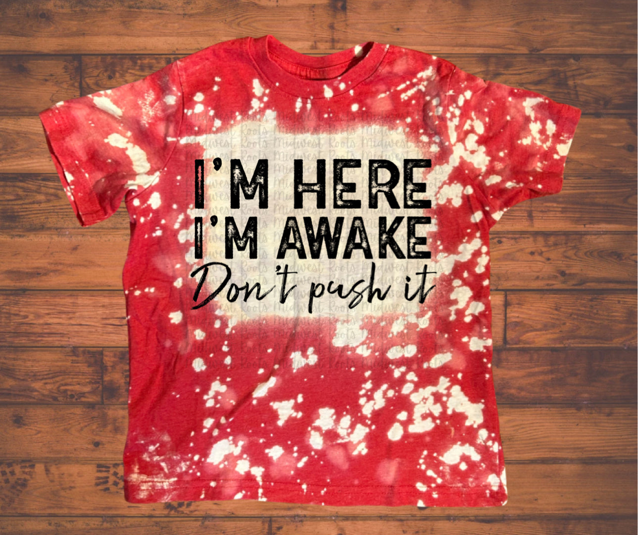 Kids I’m Here I’m Awake Don’t Push it Top