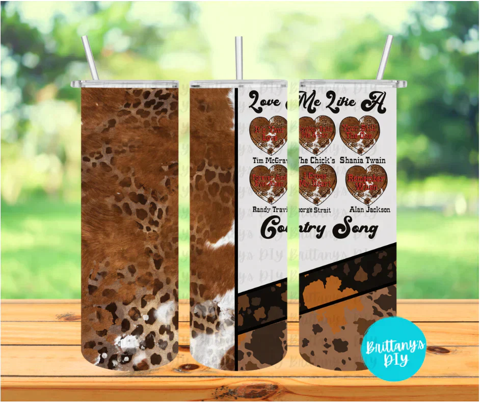 Love Me Like a Country Love Song Tumbler Sublimation Print