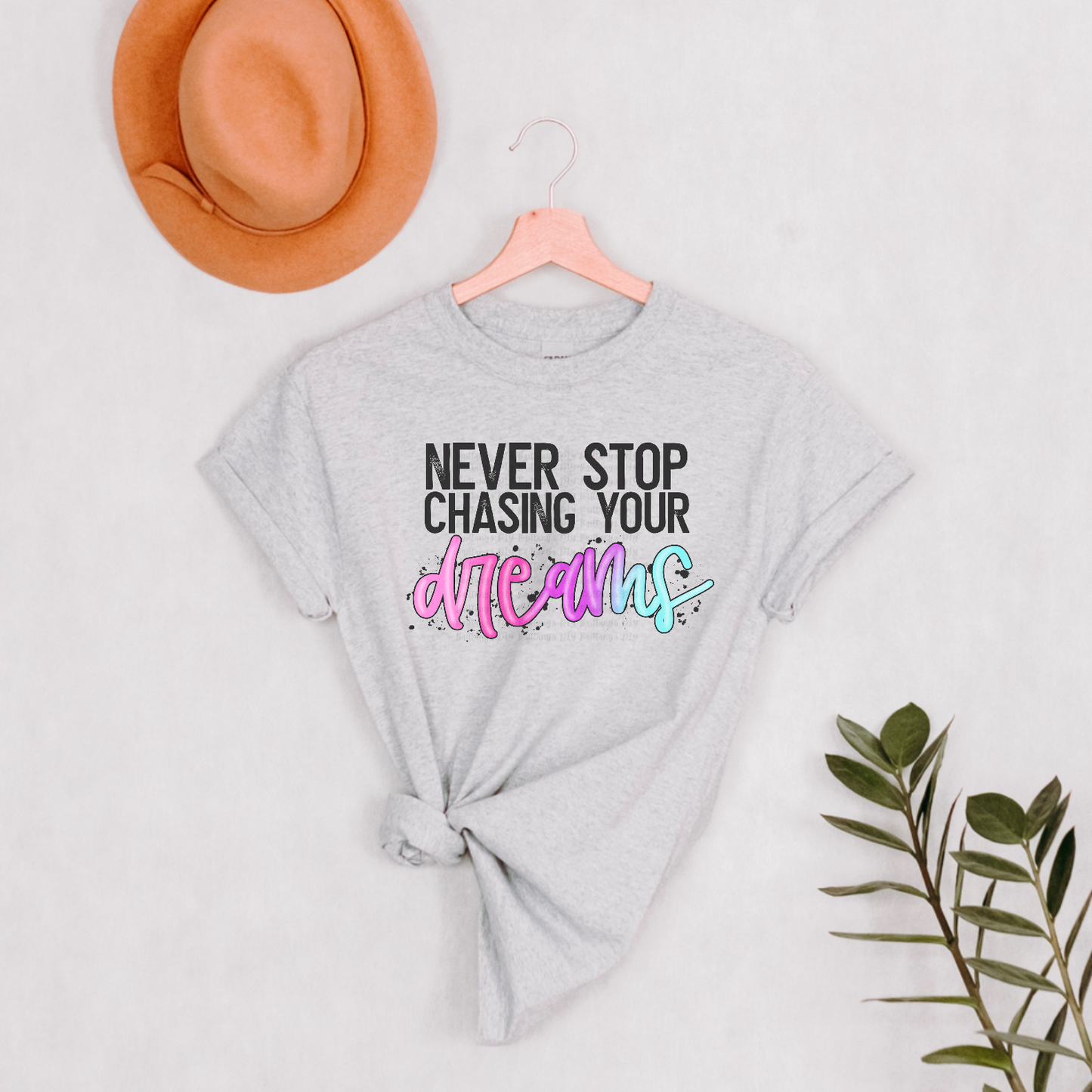 Never Stop Chasing Your Dreams Sublimation Print