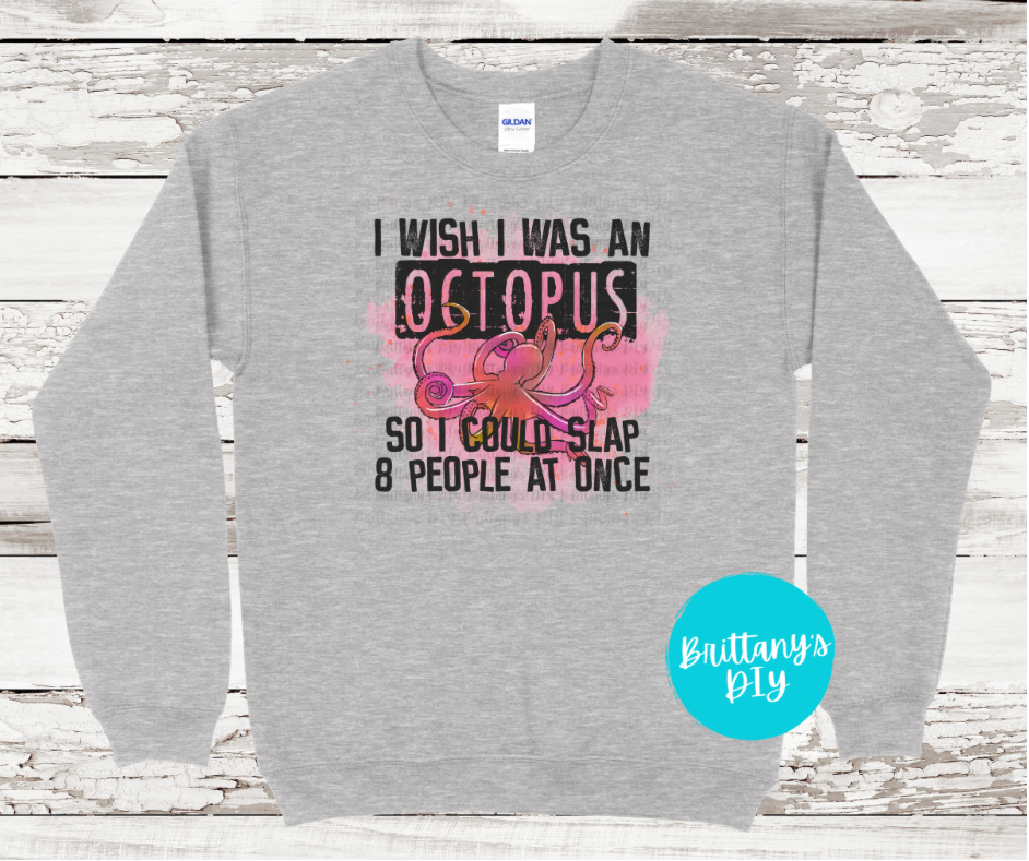 I Wish I was an Octopus Sublimation Print