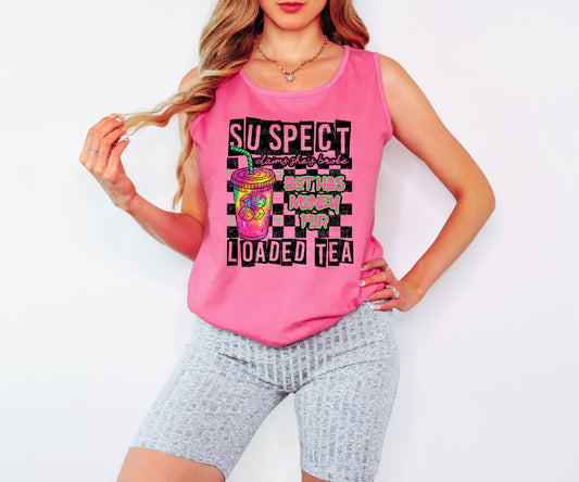 DTF Print - Suspect Claims She’s Broke / Loaded Tea