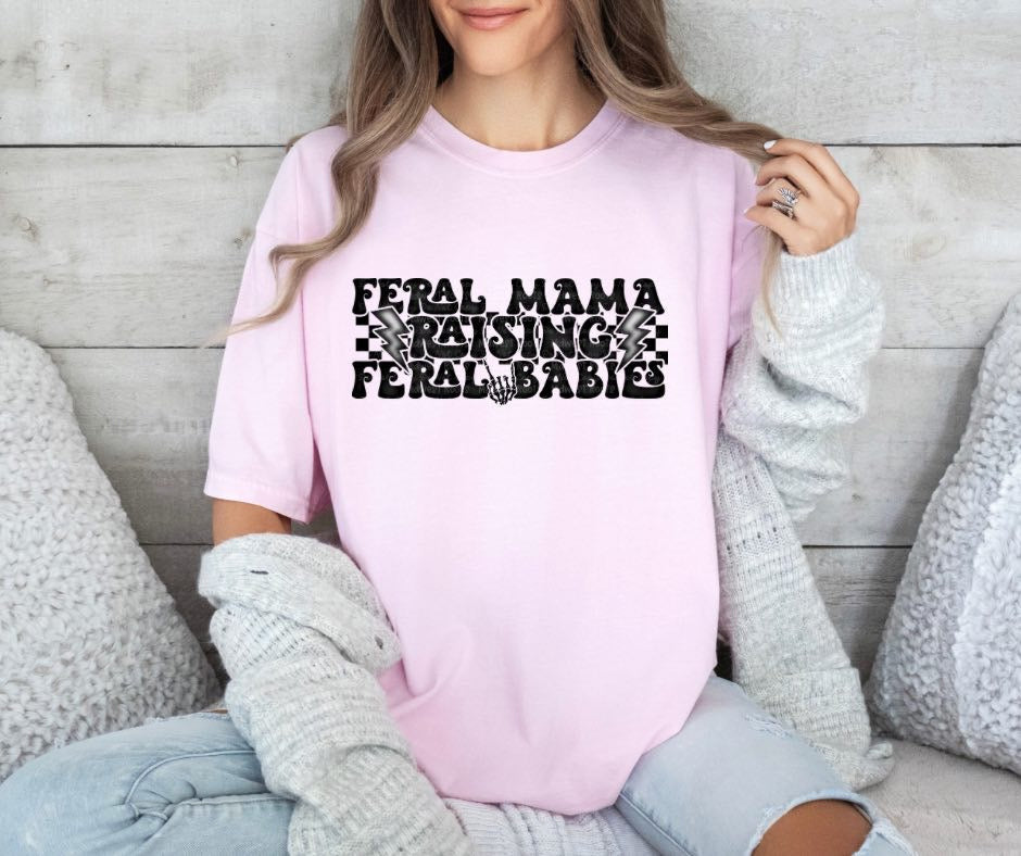 DTF Print - Feral Mama RaisIng Feral babies