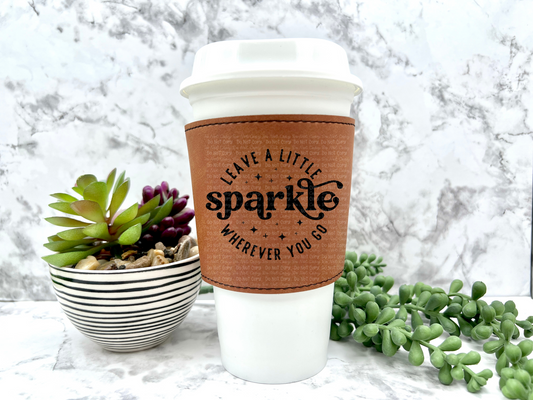 Leave a Little Sparkle Everywhere You Go Coffee Sleeve