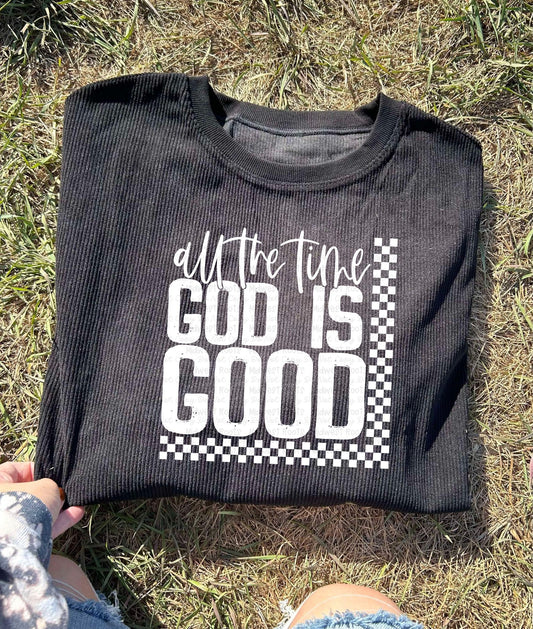 Pre Order All the time God is good Corduroy