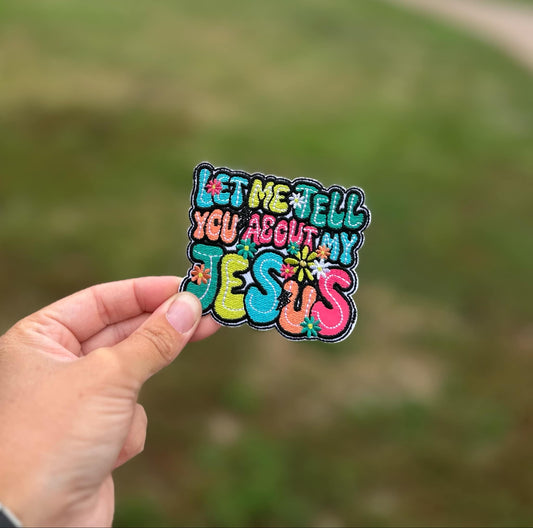 Let Me Tell You About My Jesus Hat Patch