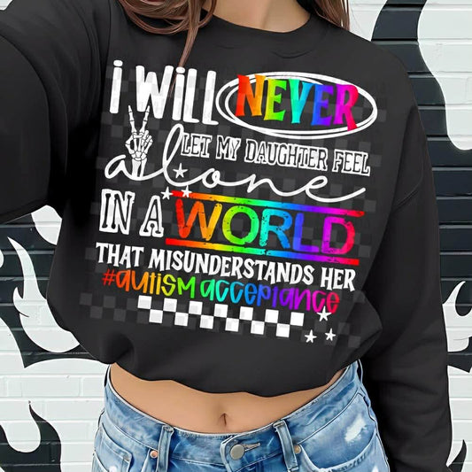 WS Completed Top Never Feel Alone /Autism Acceptance/ Daughter