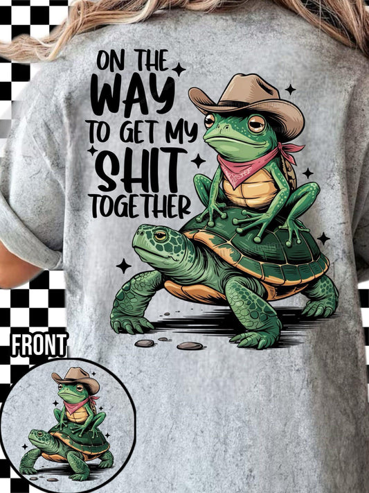 DTF Prints - On my way to get my shit together