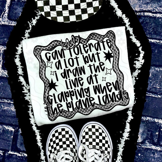 DTF Print - Draw The Line / Clapping When The Plane Lands