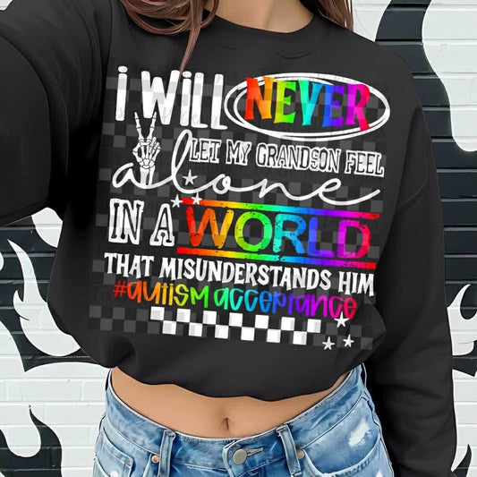 Never Feel Alone /Autism Acceptance/ GrandSon Top