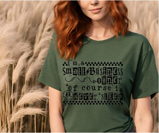 I’m A Small Business Owner Never Sleep Sub Print