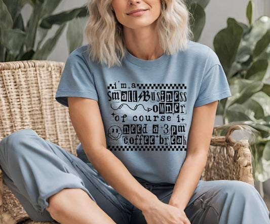 I’m A Small Business Owner 3PM Coffee Sub Print