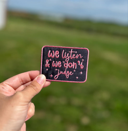 We Listen and We Dont Judge Hat Patch