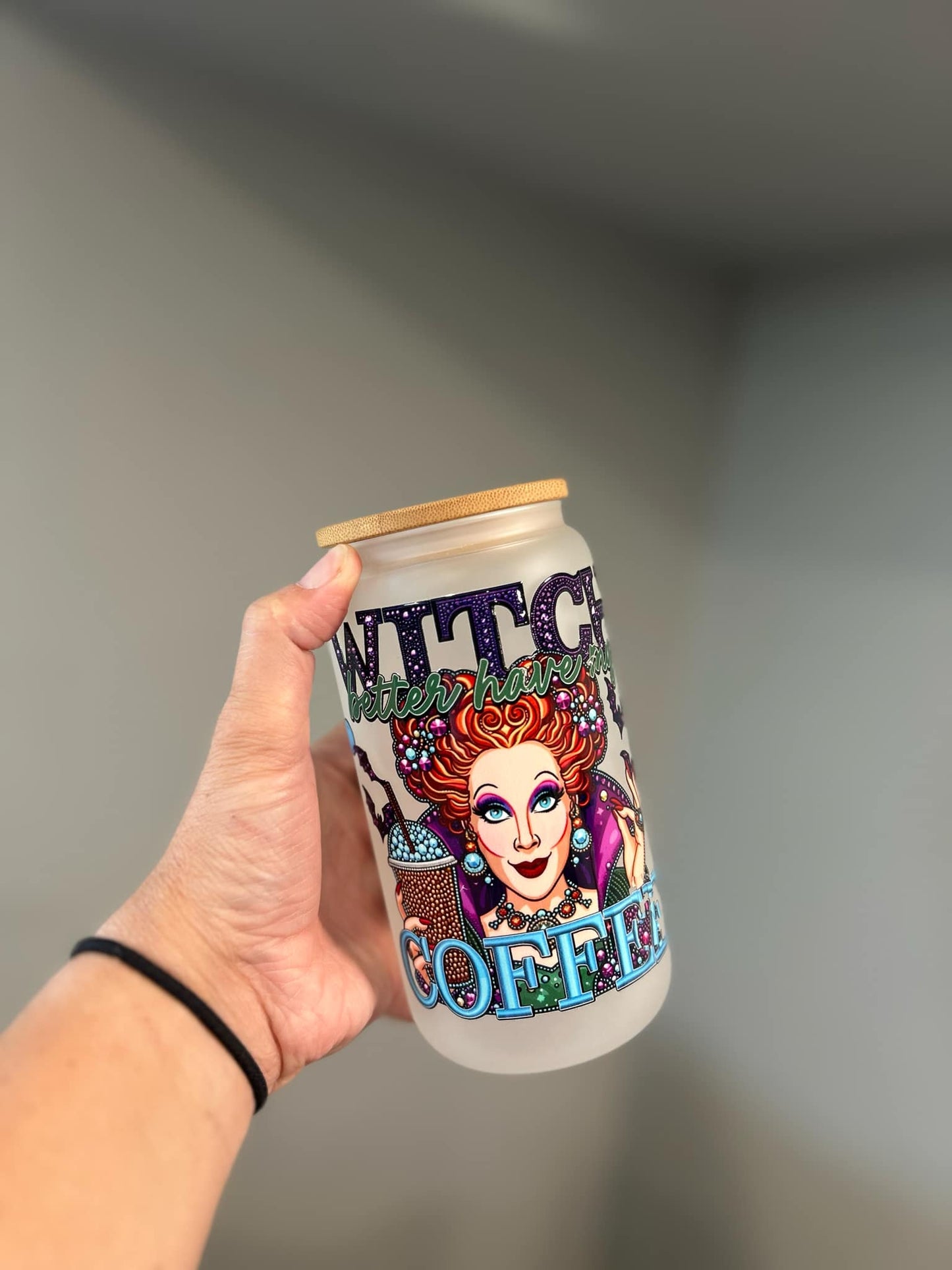 RTS Witch Better Have My Coffee Glass Can