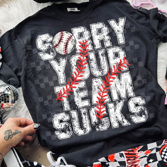 WS Completed Top Sorry Your Team Sucks Baseball