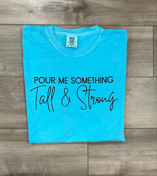 WS Completed Top Pour Me Something Tall and Strong