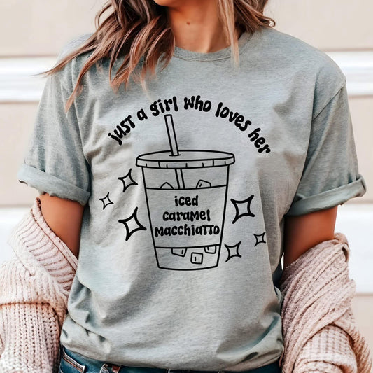 Just a girl who loves her iced Carmel macchiato Top