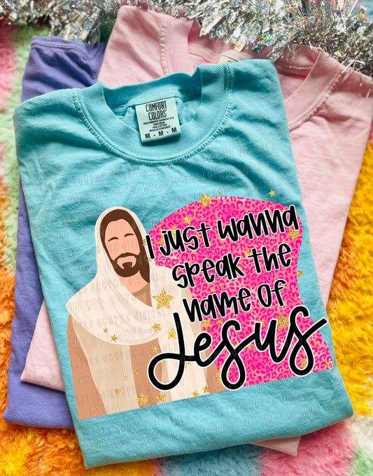 WS Completed Top I just wanna speak the name of Jesus