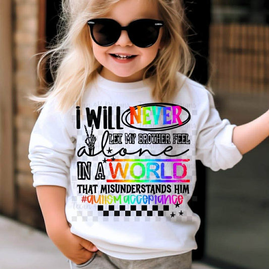 Never Feel Alone /Autism Awareness / Brother Kids Top