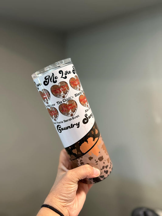 RTS Love me like a country song 20 oz tumbler