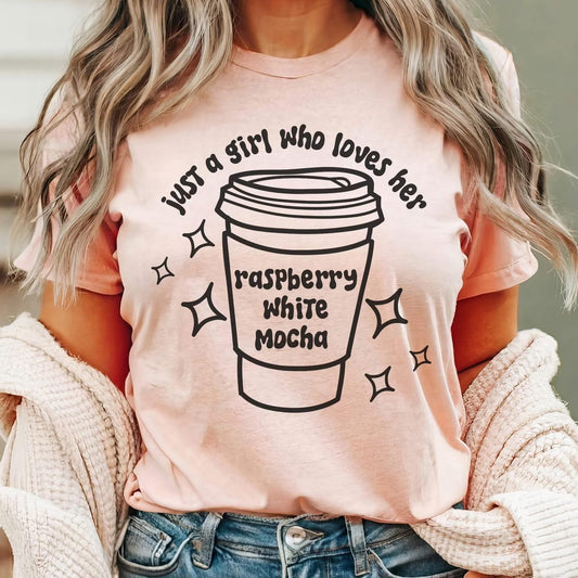 Just a girl who loves her raspberry white mocha Top