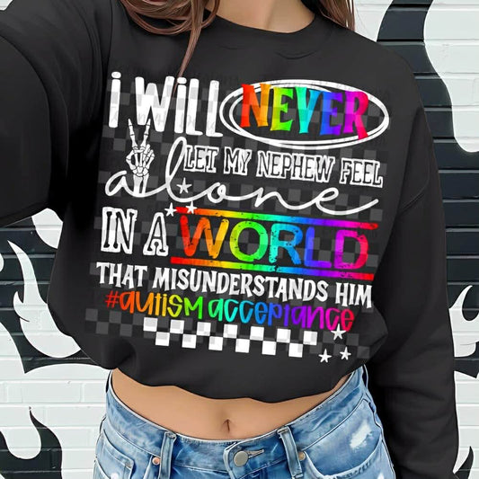 Never Feel Alone /Autism Acceptance/ Nephew Top