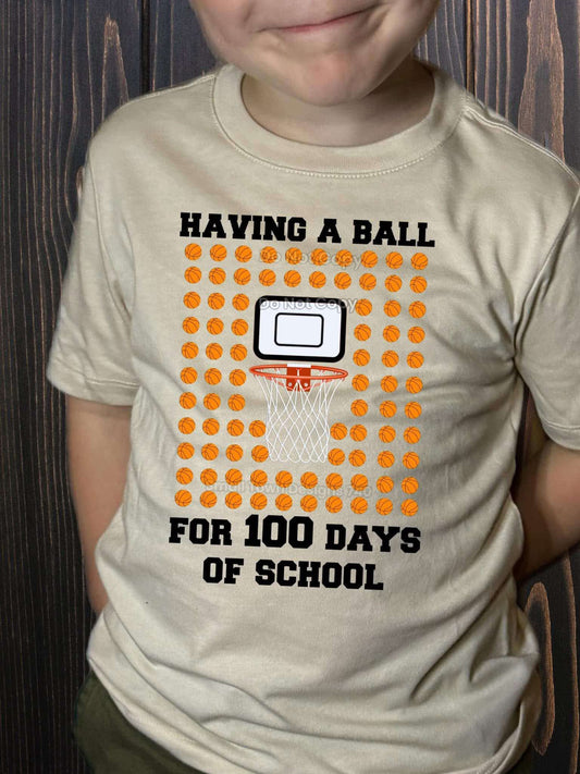 DTF Print - Having a ball 100 days