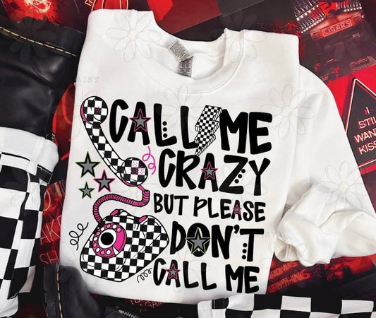 DTF Print - Call Me Crazy