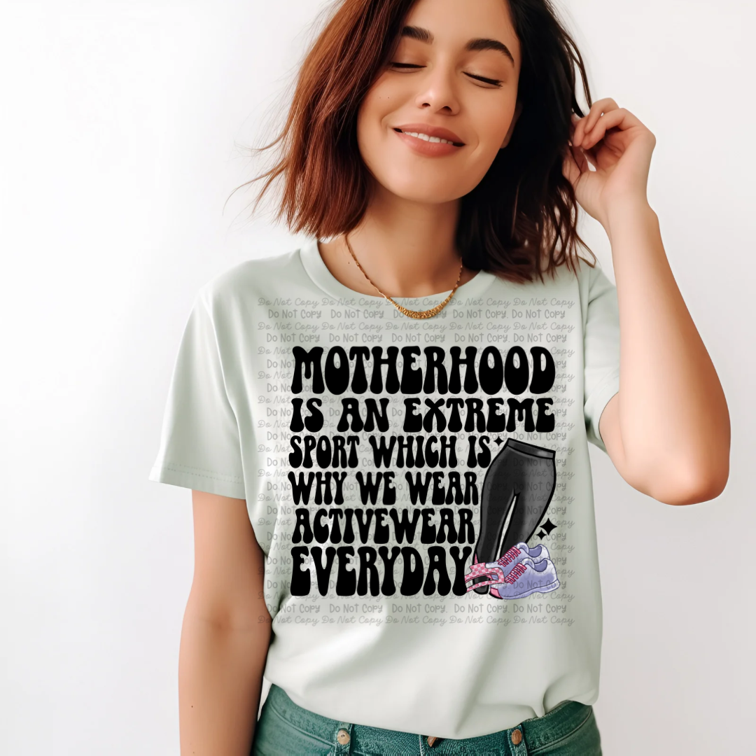 Motherhood Is An Extreme Sport Top