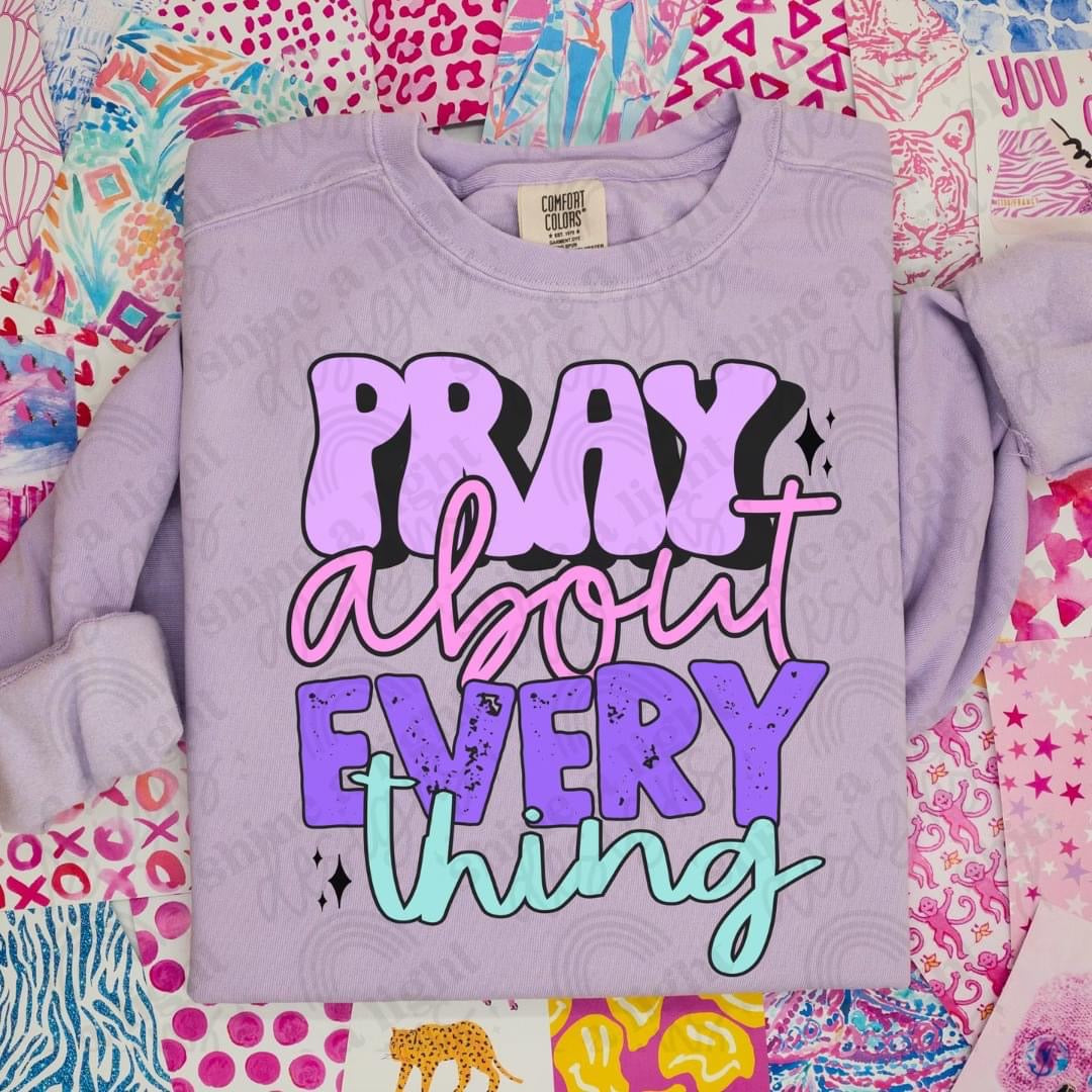 Pray about everything Top