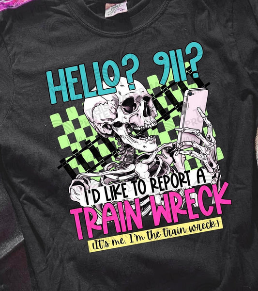 DTF Print - hello 911, trainwreck