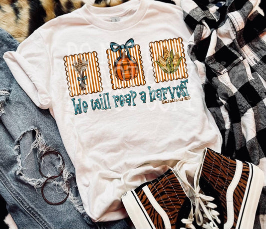 DTF Print - We Will Reap A Harvest